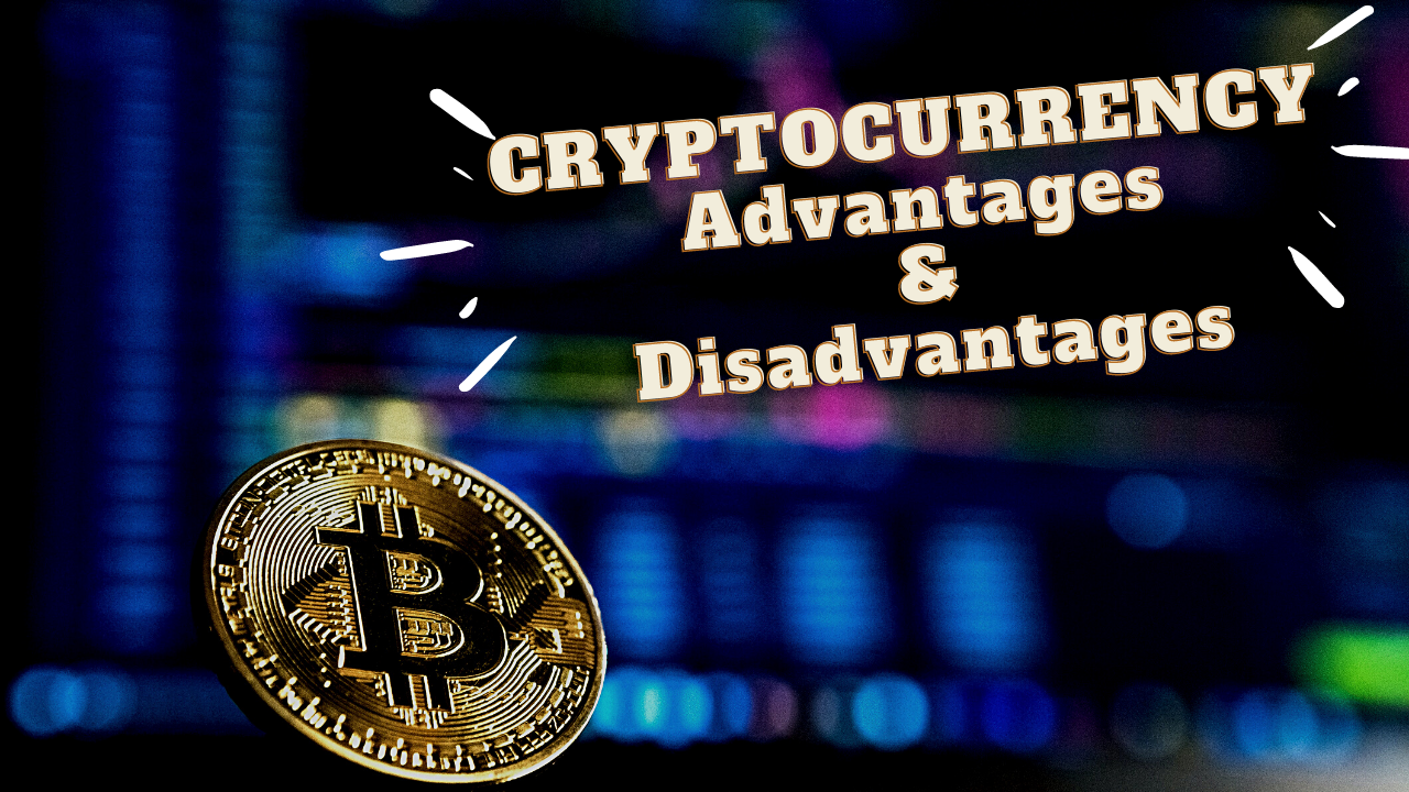 Booming Cryptocurrency: Advantages & Disadvantages! - Tecgag